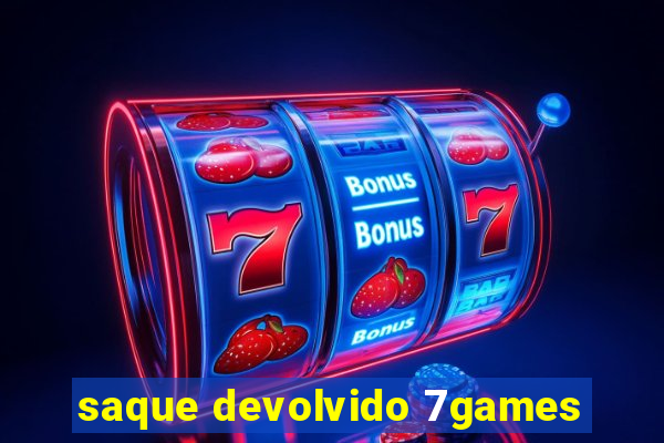 saque devolvido 7games